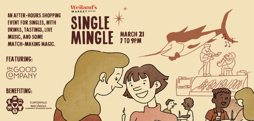 Weiland’s Single Mingle Friday, March 21, 7 to 9 p.m. | $30